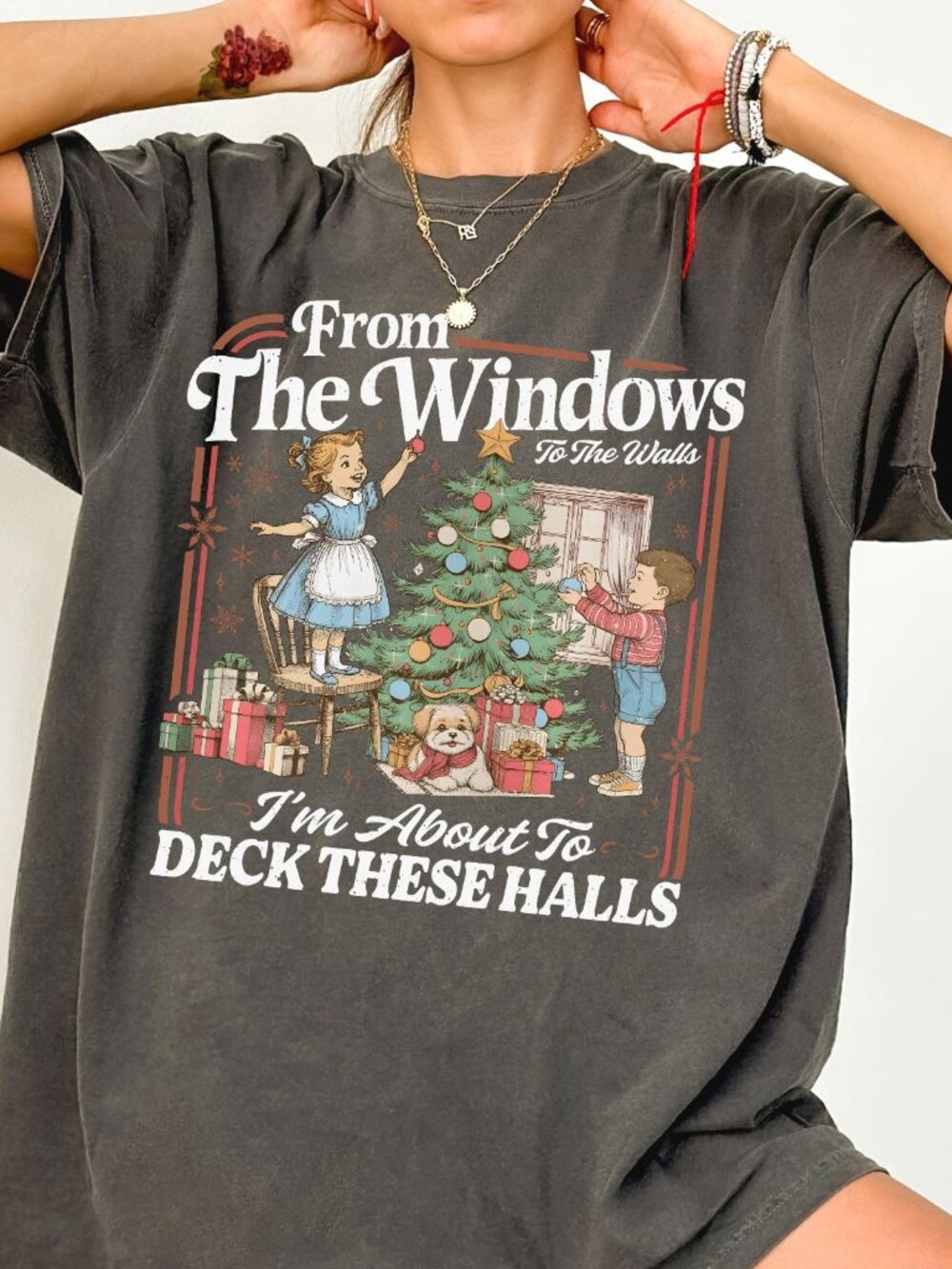 From the Windows to the Walls I'm About to Deck the Halls Christmas T-Shirt